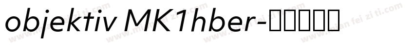 objektiv MK1hber字体转换